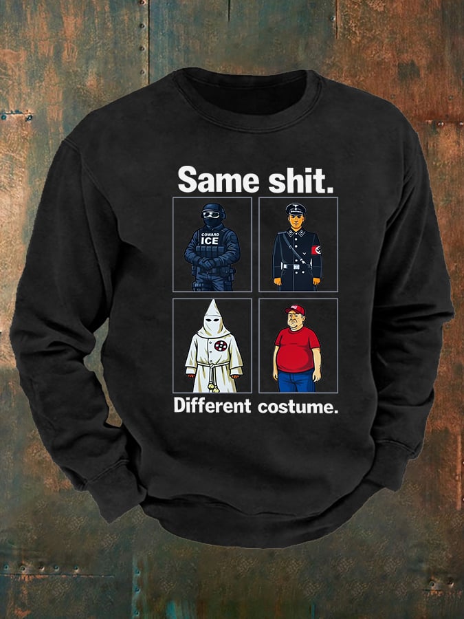 Men's Same shit Different costume Print Sweatshirt
