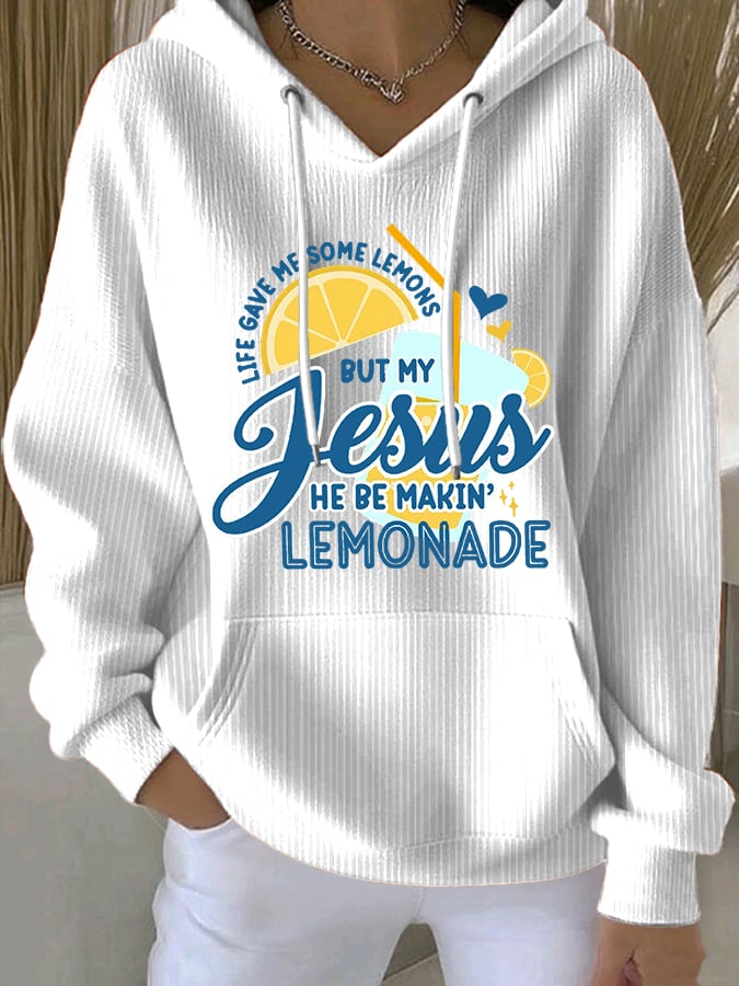 Women's Life Gave Me Some Lemons, But My Jesus Turned Them Into Lemonade Faith Print Sweatshirts