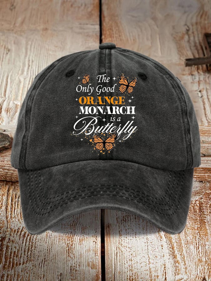 🔥Buy 3 Get 15% Off🔥Retro The Only Good Orange Monarch Is A Butterfly Print Baseball Cap