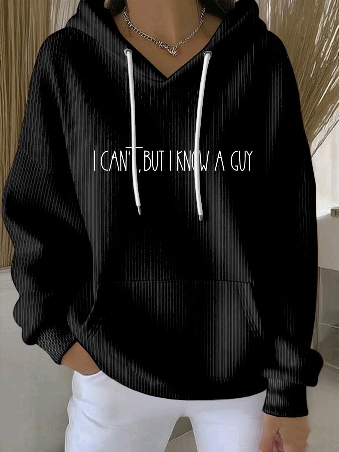 Women's I Can't... But I Know A Guy. Print Sweatshirt