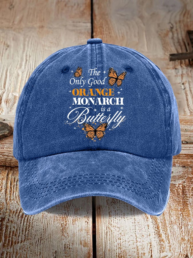 🔥Buy 3 Get 15% Off🔥Retro The Only Good Orange Monarch Is A Butterfly Print Baseball Cap