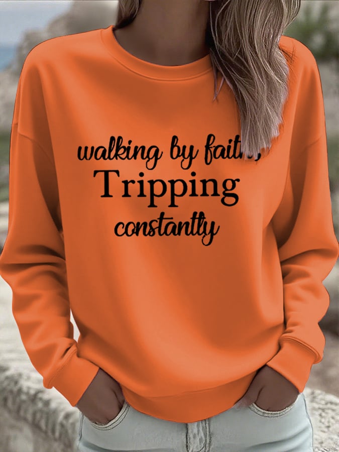 Women's Walking By Faith Tripping Constantly Sweatshirts
