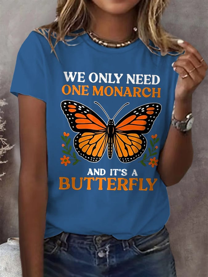 🔥Buy 3 Get 15% Off🔥Retro We Only Need One Monarch And It's A Butterfly Print T-Shirt