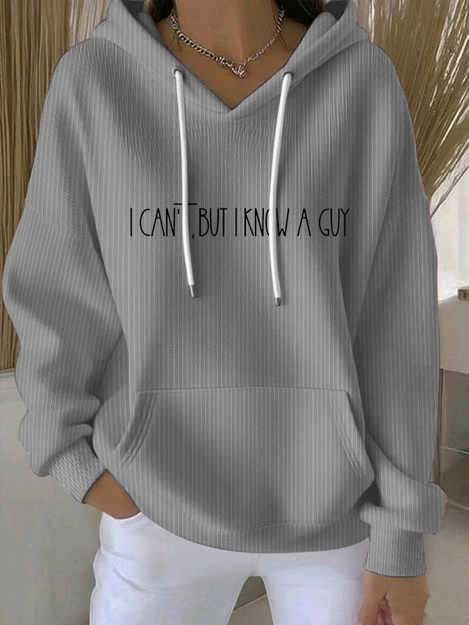 Women's I Can't... But I Know A Guy. Print Sweatshirt