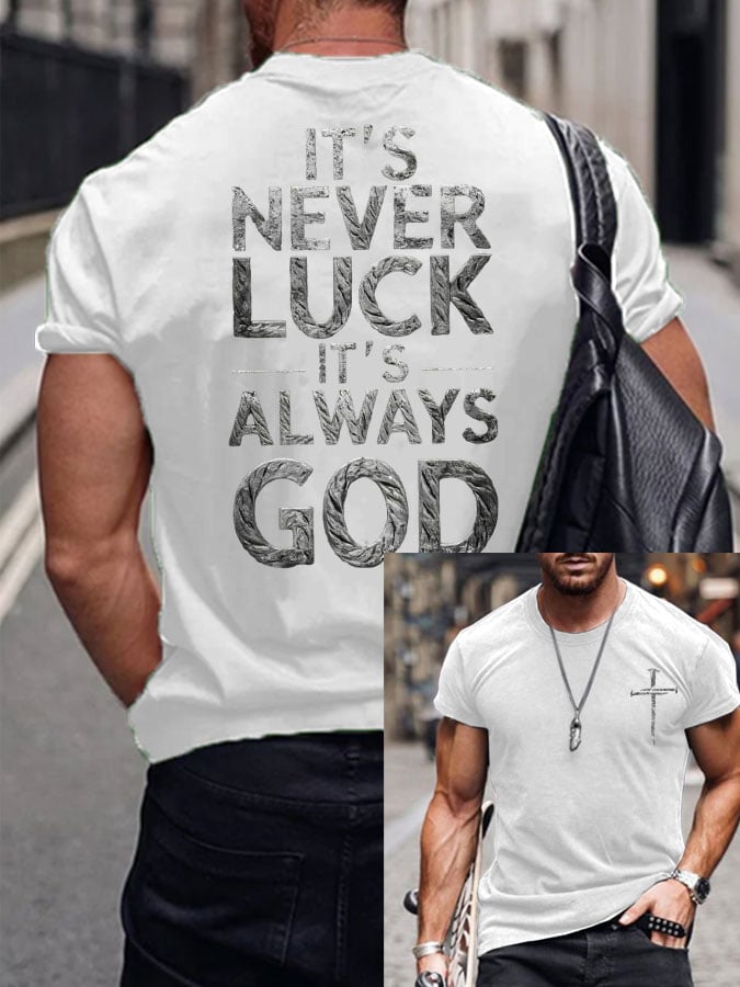 🔥Buy 3 Get 15% Off🔥🔥Hot Sale Picks 🔥Men's IT‘S NEVER LUCK IT'S ALWAYS GOD Print T-Shirt