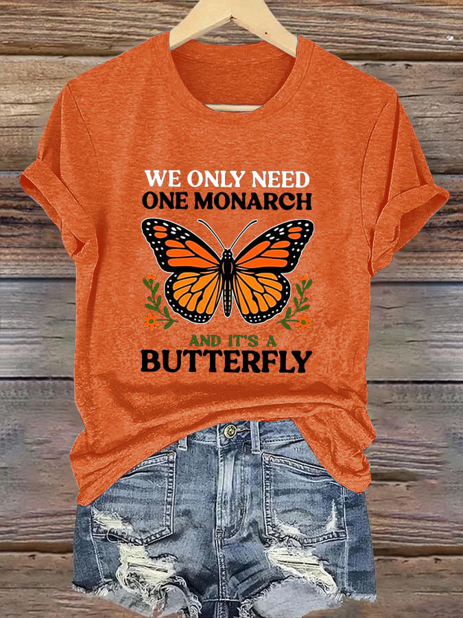 🔥Buy 3 Get 15% Off🔥Retro We Only Need One Monarch And It's A Butterfly Print T-Shirt