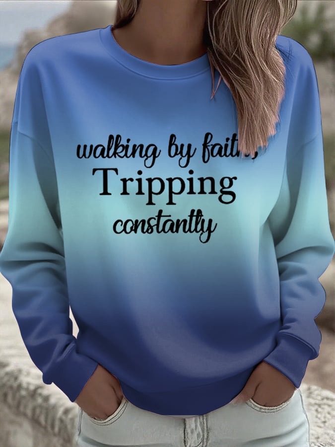 Women's Walking By Faith Tripping Constantly Sweatshirts