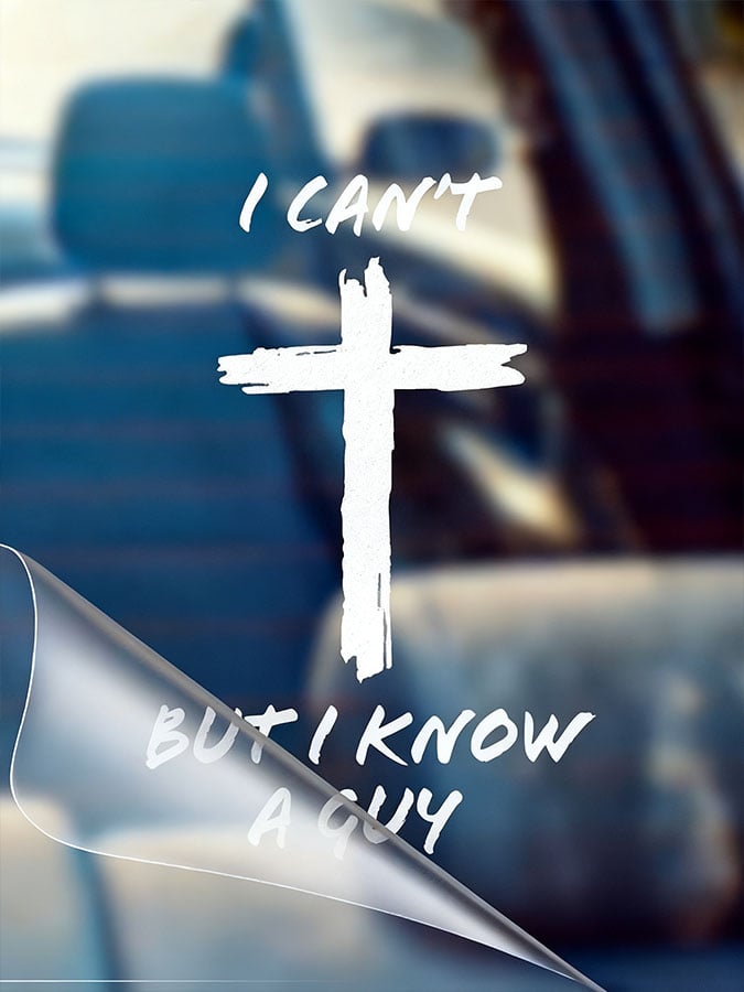 I Can't, But I Know A Guy - Christian Jesus Cross Car Vinyl Decal Bumper Sticker for Car, Wall, Window, Vehicle, Weather Resistant(10 Pieces Per Pack)