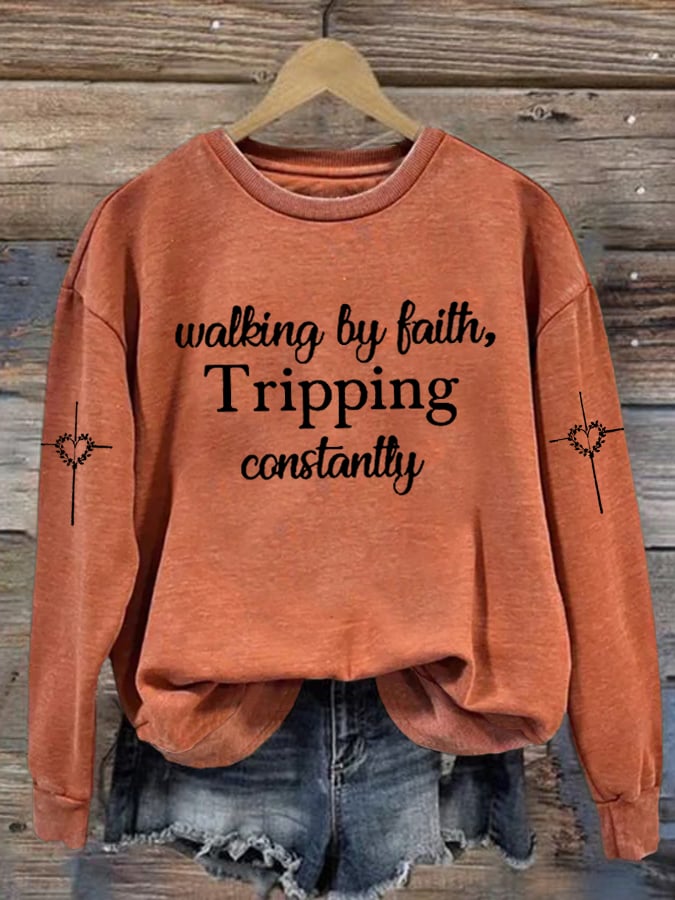 Women's Walking By Faith Tripping Constantly Print Sweatshirt