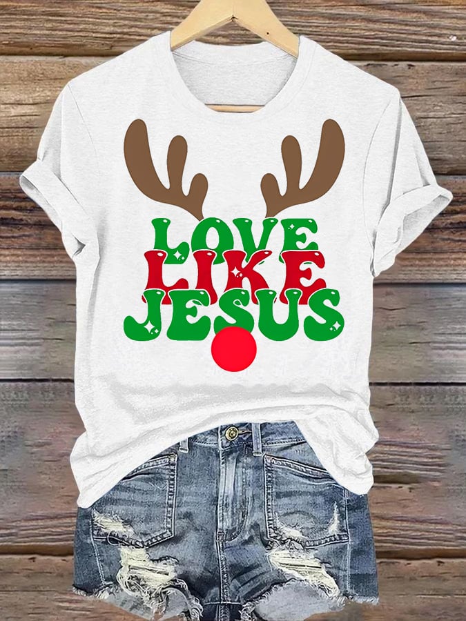 Women's Like Jesus, love Christian T-shirt