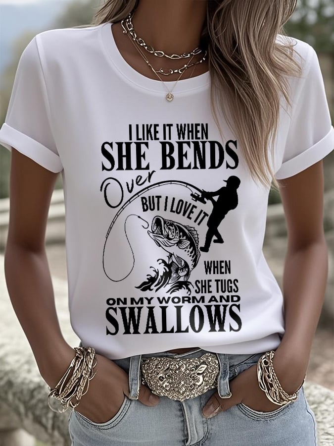 Women's Retro I Like It When She Bends Over But I Love It When She Tugs On My Worm And Swallows Print T-Shirt
