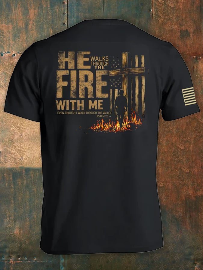🔥Buy 3 Get 15% Off🔥🔥Hot Sale Picks 🔥He Walks With Me In The Fire, Even Through The Darkest Valley. Christian Faith Print Men'S Short-Sleeved T-Shirt