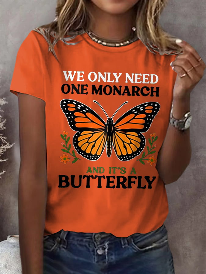 🔥Buy 3 Get 15% Off🔥Retro We Only Need One Monarch And It's A Butterfly Print T-Shirt