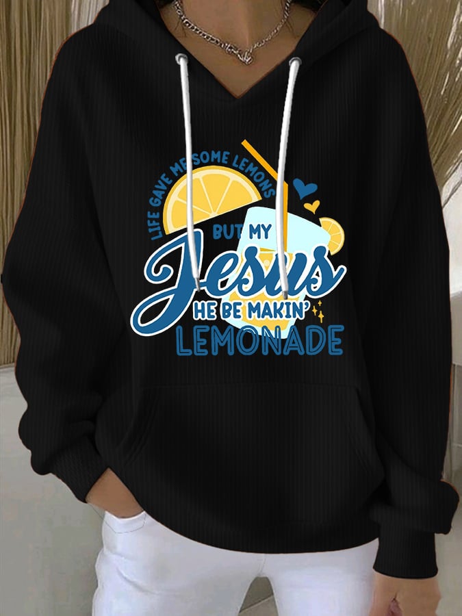 Women's Life Gave Me Some Lemons, But My Jesus Turned Them Into Lemonade Faith Print Sweatshirts