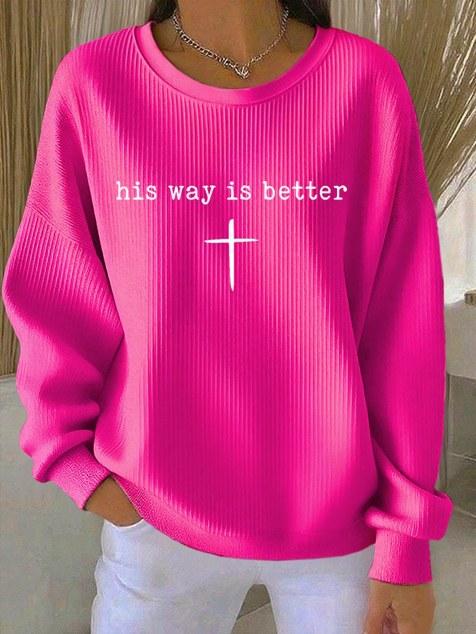 Women's Casual His Way Is Better Print Sweatshirt