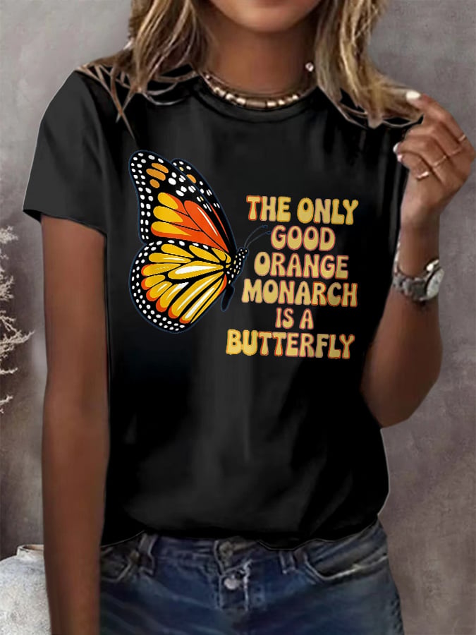 🔥Buy 3 Get 15% Off🔥Retro The Only Good Orange Monarch Is A Butterfly Print T-Shirt