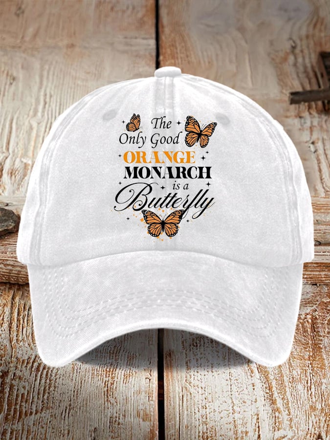 🔥Buy 3 Get 15% Off🔥Retro The Only Good Orange Monarch Is A Butterfly Print Baseball Cap