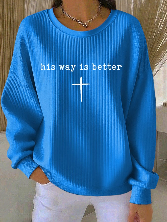 Women's Casual His Way Is Better Print Sweatshirt