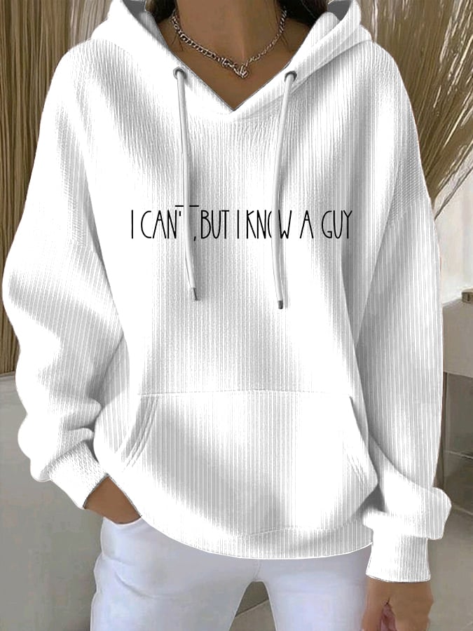 Women's I Can't... But I Know A Guy. Print Sweatshirt