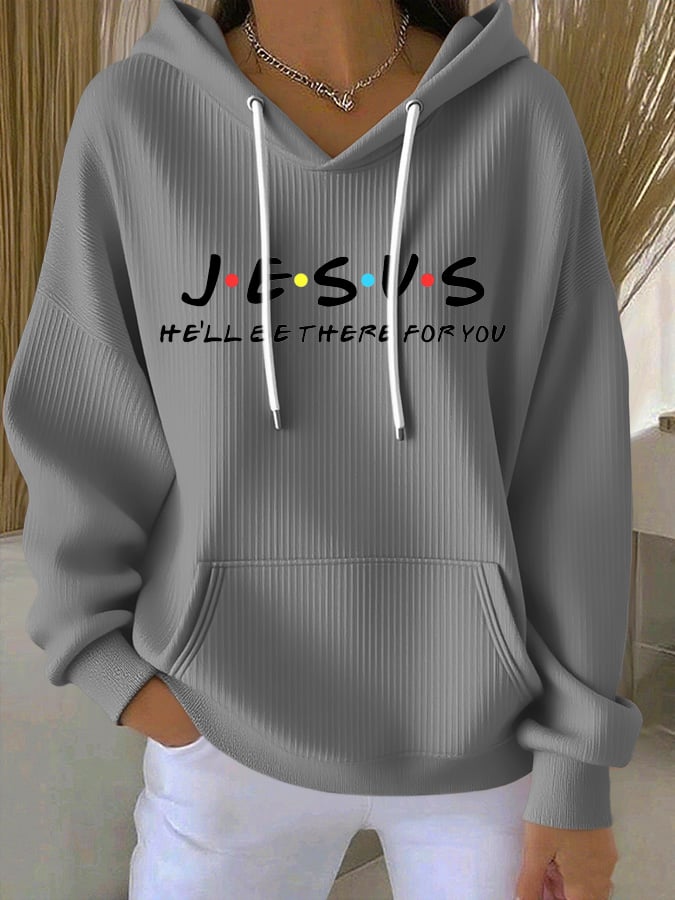 Women's Jesus He’ll Be There For You Print Casual Hoodie