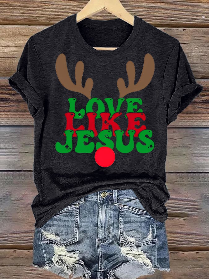 Women's Like Jesus, love Christian T-shirt