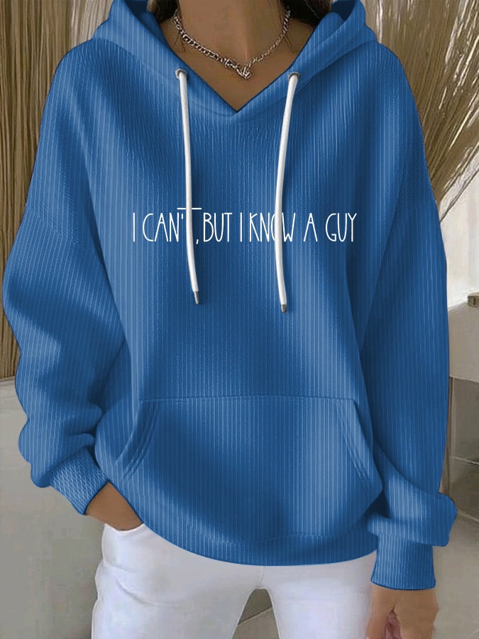 Women's I Can't... But I Know A Guy. Print Sweatshirt