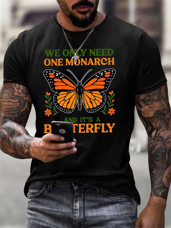 🔥Buy 3 Get 15% Off🔥Men's Retro We Only Need One Monarch And It's A Butterfly Print T-Shirt