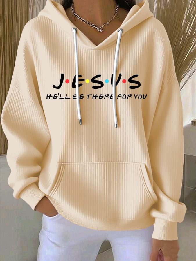 Women's Jesus He’ll Be There For You Print Casual Hoodie