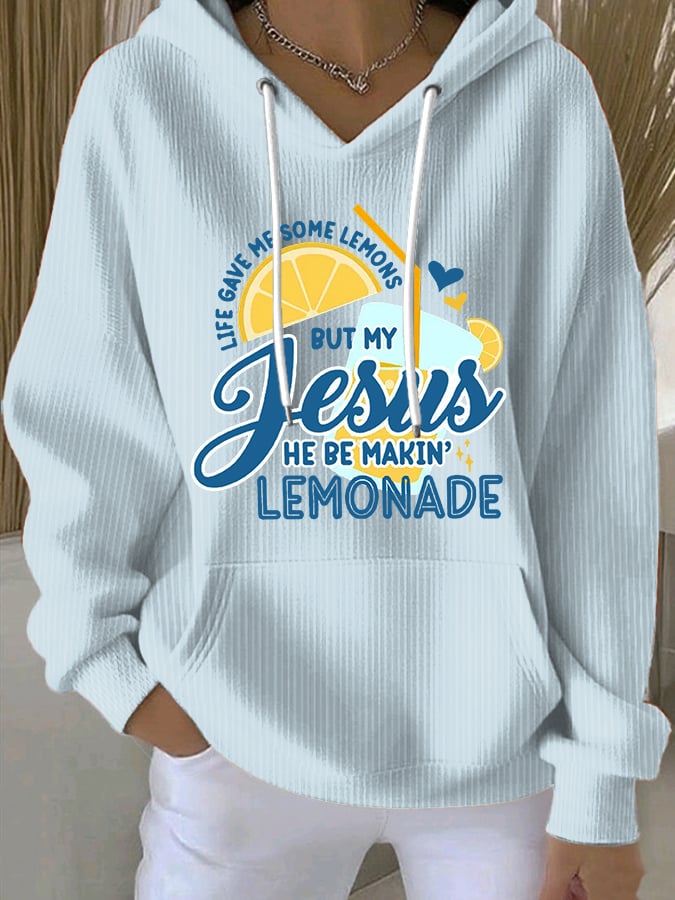 Women's Life Gave Me Some Lemons, But My Jesus Turned Them Into Lemonade Faith Print Sweatshirts