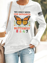 🔥Buy 3 Get 15% Off🔥Retro We Only Need One Monarch And It’s A Butterfly 8647 Print Sweatshirt
