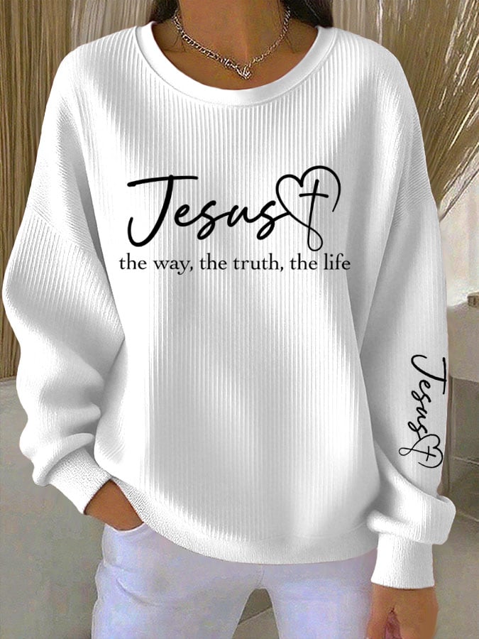 Women's Jesus The Way The Truth The Life Print Sweatshirt