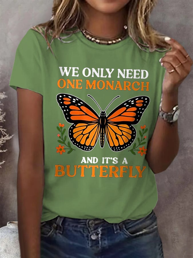 🔥Buy 3 Get 15% Off🔥Retro We Only Need One Monarch And It's A Butterfly Print T-Shirt