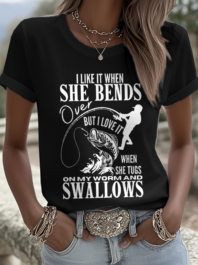 Women's Retro I Like It When She Bends Over But I Love It When She Tugs On My Worm And Swallows Print T-Shirt