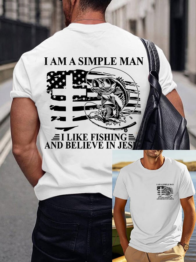 Men's I'm A Simple Man, I Love Fishing, I Believe In Jesus Print T-Shirt