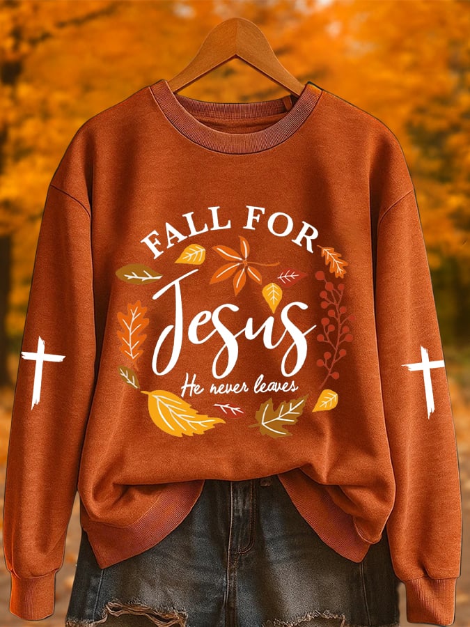Women's Fall For Jesus He Never Leaves Printed Sweatshirt