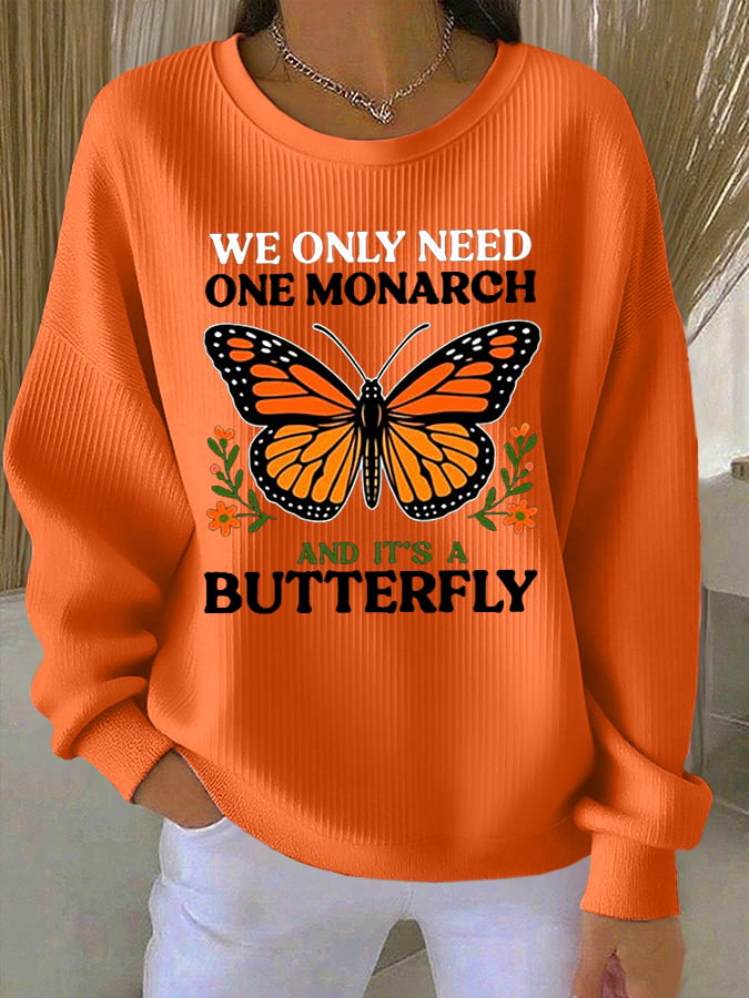 🔥Buy 3 Get 15% Off🔥Women's Retro We Only Need One Monarch And It's A Butterfly Print Casual Sweatshirt