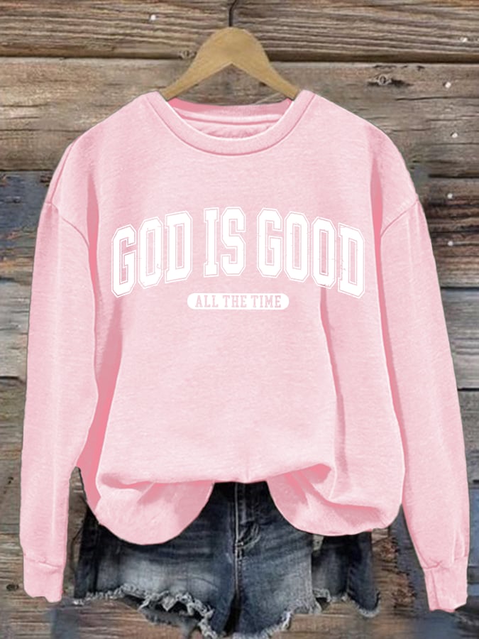 Women's God Is Good All The Time Print Casual Sweatshirt