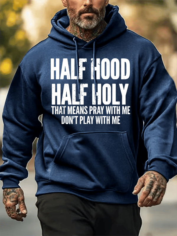 Men's  Half Hood Half Holy Pray With Me Don't Play With Me  Hoodies