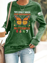 🔥Buy 3 Get 15% Off🔥Retro We Only Need One Monarch And It’s A Butterfly 8647 Print Sweatshirt