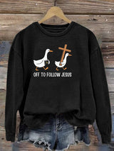 Women's   OFF TO FOLLOW JESUS  printed Sweatshirt
