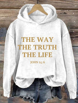 Women's Faith The Way The True The Life Print Hoodie