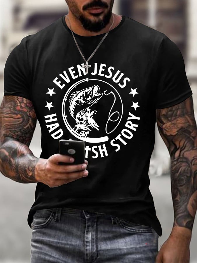 Men'S Casual Even Jesus Had A Fish Story Short-Sleeve T-Shirt