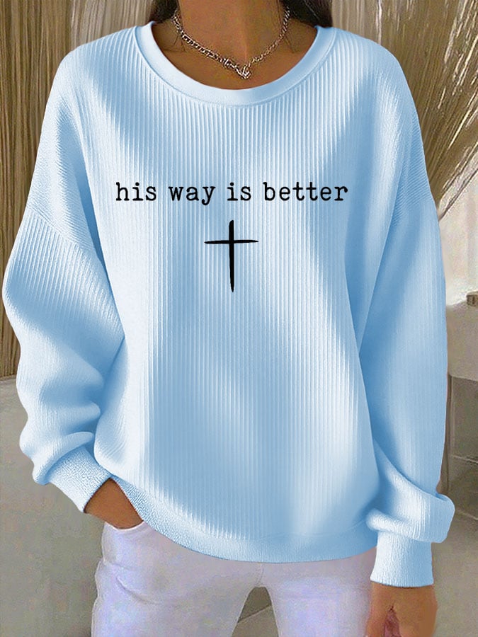 Women's Casual His Way Is Better Print Sweatshirt