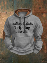 Men's  Walking By Faith Tripping Constantly  Sweatshirts