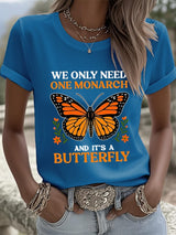 🔥Buy 3 Get 15% Off🔥Retro We Only Need One Monarch And It's A Butterfly Print T-Shirt