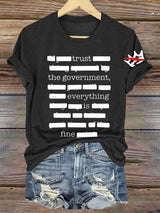 🔥Buy 3 Get 15% Off🔥Women’s Everything Is Fine Trust Your Government Redacted Print Funny Political Meme T-Shirt