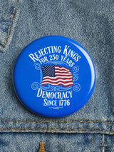 🔥Buy 3 Get 15% Off🔥Unisex Rejecting Kings Since 1776 Button