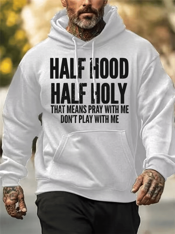 Men's  Half Hood Half Holy Pray With Me Don't Play With Me  Hoodies