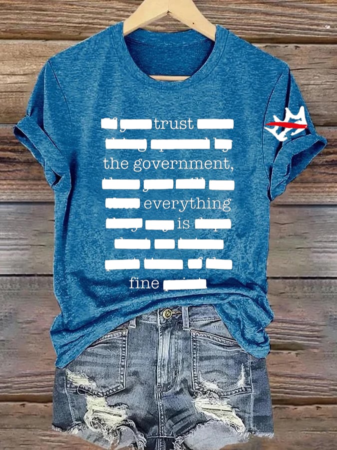 🔥Buy 3 Get 15% Off🔥Women’s Everything Is Fine Trust Your Government Redacted Print Funny Political Meme T-Shirt