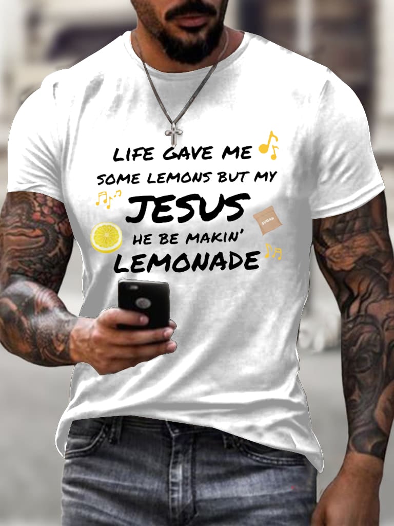 Men's Life Gave Me Some Lemons, But My Jesus Turned Them Into Lemonade Faith Faith Printed  Shirt